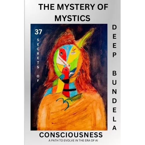 The Mystery of Mystics: 37 Secrets of Consciousness - Paperback | Books | Wiccan Center