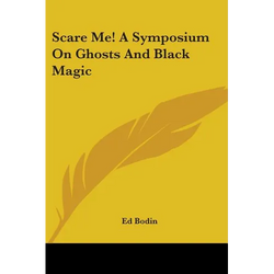 Scare Me! A Symposium On Ghosts And Black Magic - Paperback | Books | Wiccan Center