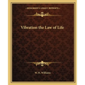 Vibration the Law of Life - Paperback