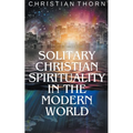 Solitary Christian Spirituality in the Modern World - Paperback | Books | Wiccan Center