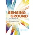 Sensing Ground: Body Wisdom to Help Highly Sensitive People Feel Less Alone and More Alive - Paperback | Books | Wiccan Center