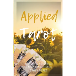 Applied Tarot: An Excessively Practical Guide to Tarot Card Interpretations - Paperback | Books | Wiccan Center