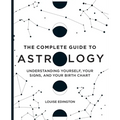 The Complete Guide to Astrology: Understanding Yourself, Your Signs, and Your Birth Chart - Paperback | Books | Wiccan Center