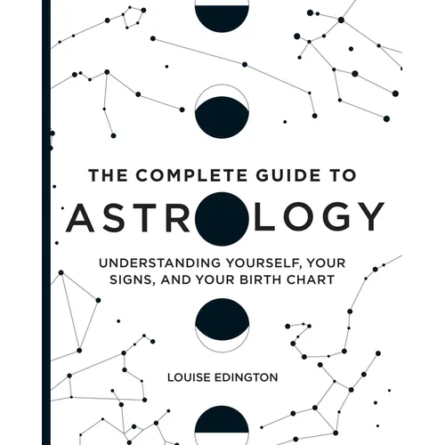 The Complete Guide to Astrology: Understanding Yourself, Your Signs, and Your Birth Chart - Paperback | Books | Wiccan Center