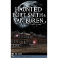 Haunted Fort Smith & Van Buren - Hardcover | Books | Wiccan Center