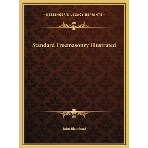 Standard Freemasonry Illustrated - Hardcover | Books | Wiccan Center