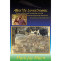 Afterlife Lovestreams: My journeys through caregiving, grieving and into beyond life dimensions to reconnect with my lost love. - Paperback | Books | Wiccan Center