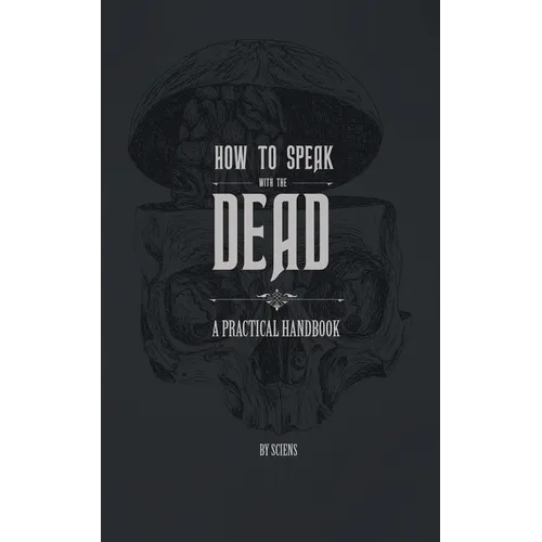 How to Speak With the Dead: A Practical Handbook - Paperback | Books | Wiccan Center