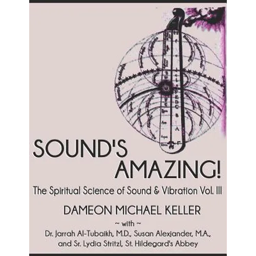 Sound's Amazing!: The Spiritual Science of Sound & Vibration, Vol. III - Paperback | Books | Wiccan Center