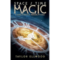 Space/Time Magic: A Guide to Practical Probability Magic - Paperback | Books | Wiccan Center