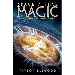 Space/Time Magic: A Guide to Practical Probability Magic - Paperback | Books | Wiccan Center