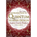 Introduction to Quantum Human Design (Color): Using the Human Design Gates for an Aligned Life - Paperback | Books | Wiccan Center
