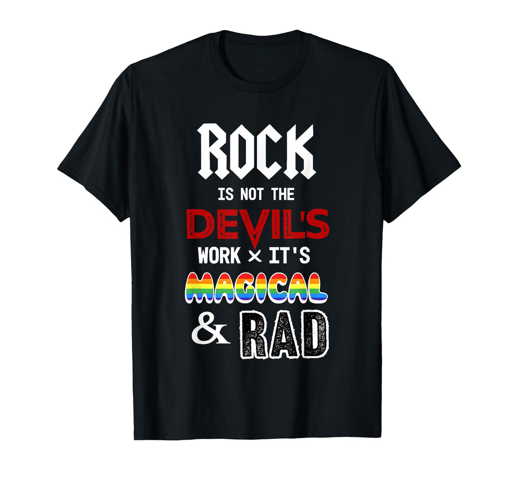 Rock Is Not Devils Work X Its Magical And T-Shirt - Novelty Apparel Unisex | Clothing | Wiccan Center