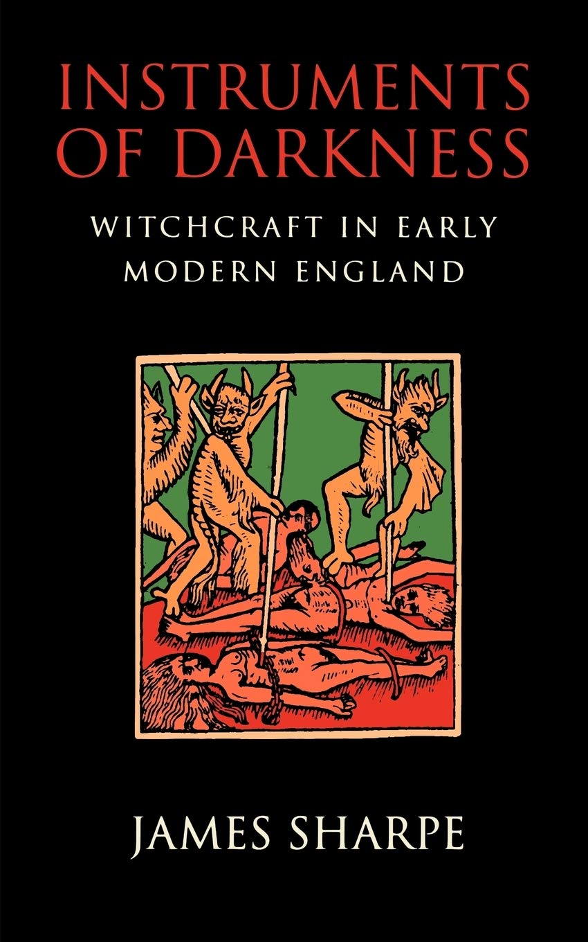 Instruments of Darkness: Witchcraft in Early Modern England | England | Wiccan Center