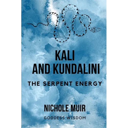 Kali and Kundalini - The Serpent Energy - Paperback | Books | Wiccan Center