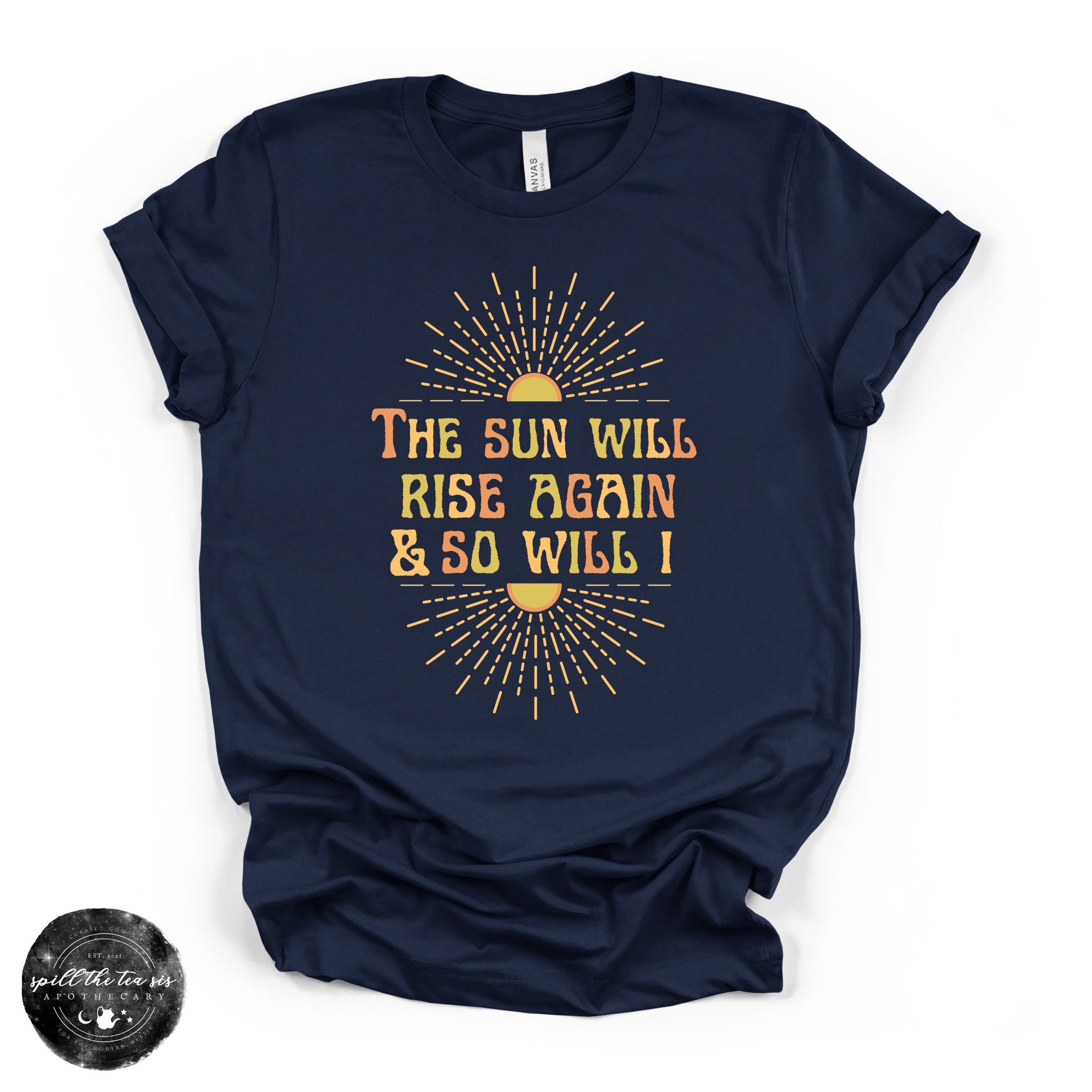 The Sun Will Rise Again and So Will I Tee | Inspirational Graphic T-Shirt | | Wiccan Center