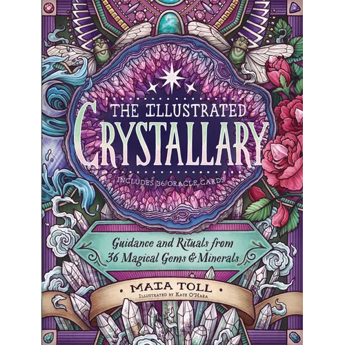 The Illustrated Crystallary: Guidance and Rituals from 36 Magical Gems & Minerals - Hardcover | Books | Wiccan Center