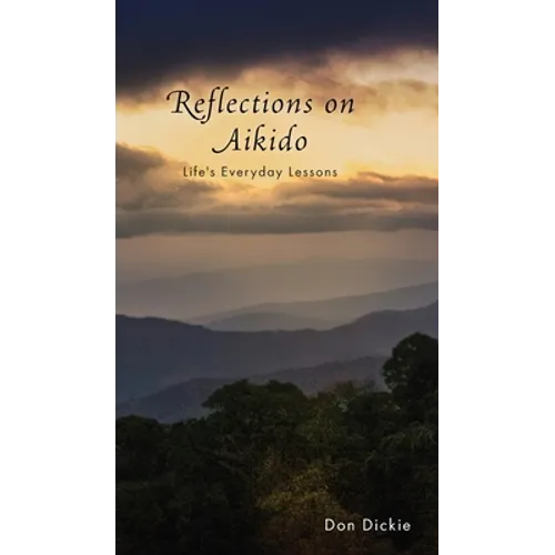 Reflections on Aikido: Life's Everyday Lessons - Hardcover | Books | Wiccan Center