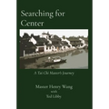 Searching for Center: A Tai Chi Master's Journey - Hardcover | Books | Wiccan Center