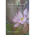 The Skill of Living: The Buddha's Path for Developing Skillful Qualities - Paperback | Books | Wiccan Center