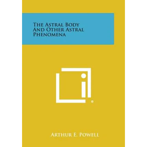 The Astral Body and Other Astral Phenomena - Paperback | Books | Wiccan Center