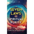 The Seven Laws of Spiritual Purity: A Guide for the New Humanity - Hardcover | Books | Wiccan Center