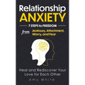 Relationship Anxiety: 7 Steps to Freedom from Jealousy, Attachment, Worry, and Fear - Heal and Rediscover Your Love for Each Other - Paperback | Books | Wiccan Center