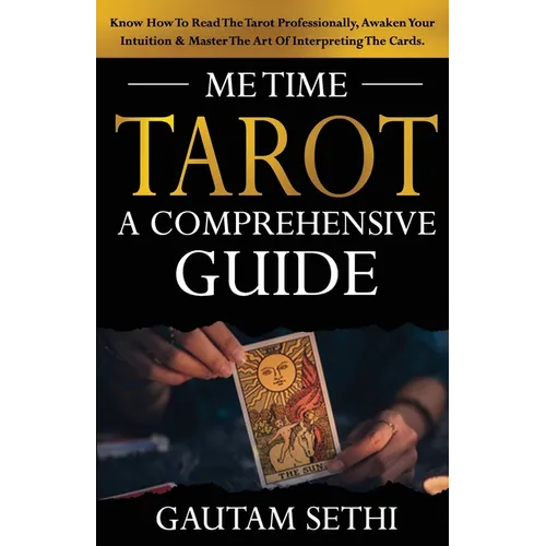 Me Time Tarot: A Comprehensive Guide - Paperback | Books | Wiccan Center