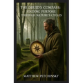The Druid's Compass: Finding Purpose Through Nature's Cycles - Paperback | Books | Wiccan Center