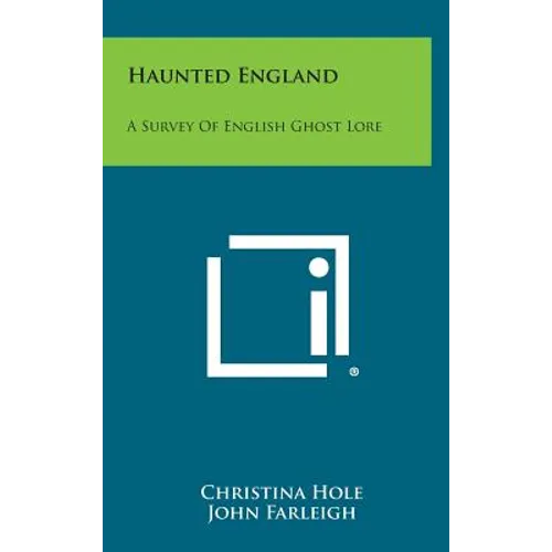 Haunted England: A Survey of English Ghost Lore - Hardcover | Books | Wiccan Center