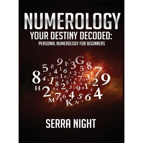 NUMEROLOGY Your Destiny Decoded: Personal Numerology For Beginners - Hardcover | Books | Wiccan Center