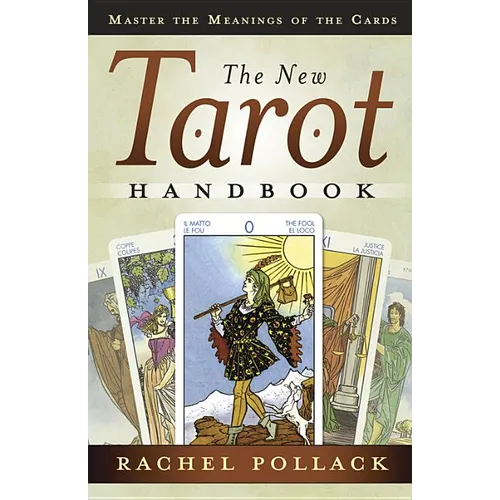 The New Tarot Handbook: Master the Meanings of the Cards - Paperback | Books | Wiccan Center