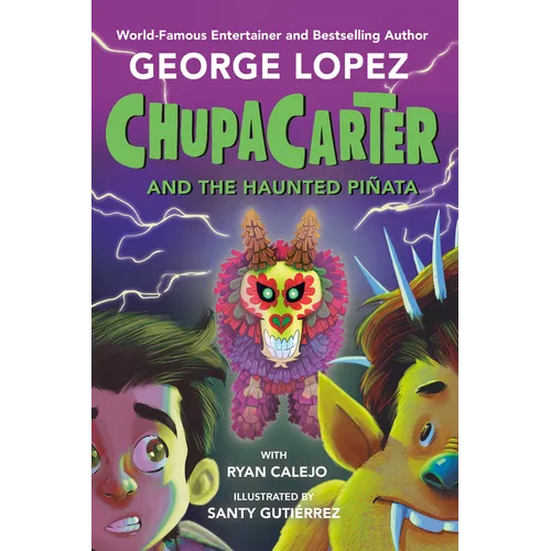 Chupacarter and the Haunted Piñata - Hardcover | Books | Wiccan Center