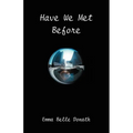 Have We Met Before? - Paperback | Books | Wiccan Center
