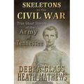 Skeletons of the Civil War: True Ghost Stories of the Civil War - Paperback | Books | Wiccan Center
