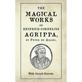 The Magical Works of Heinrich-Cornelius Agrippa: by Peter de Abano, with Occult Secrets - Paperback