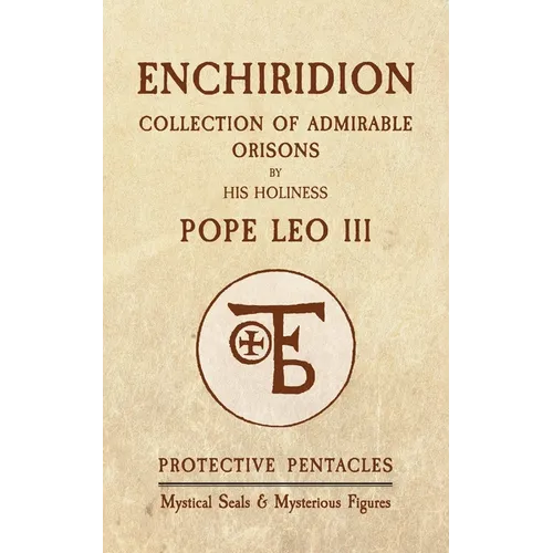 Enchiridion of Pope Leo III: Protective Pentacles, Mystical Seals & Mysterious Figures - Paperback | Books | Wiccan Center