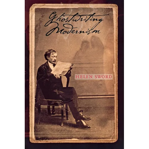 Ghostwriting Modernism: Transnationalism and Sri Lanka's Migrant Housemaids - Paperback | Books | Wiccan Center