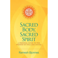 Sacred Body, Sacred Spirit: A Personal Guide To The Wisdom Of Yoga And Tantra - Paperback | Books | Wiccan Center