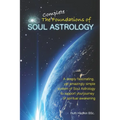The Complete Foundations of Soul Astrology - Paperback | Books | Wiccan Center
