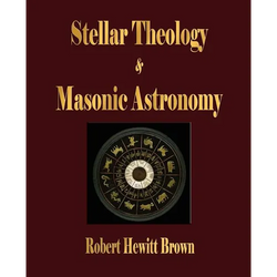 Stellar Theology and Masonic Astronomy - Paperback | Books | Wiccan Center