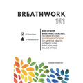 Breathwork 101: Step-by-step breathing exercises, techniques, and guided meditations to improve health, optimize lung function, and relieve stress - Paperback | Books | Wiccan Center