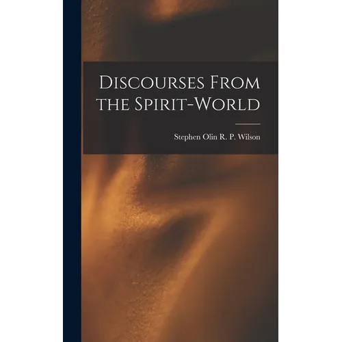 Discourses From the Spirit-World - Hardcover | Books | Wiccan Center