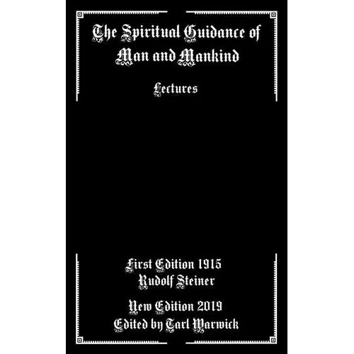 The Spiritual Guidance of Man and Mankind: Lectures - Paperback | Books | Wiccan Center