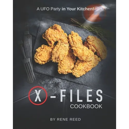X-Files Cookbook: A UFO Party in Your Kitchen! - Paperback | Books | Wiccan Center