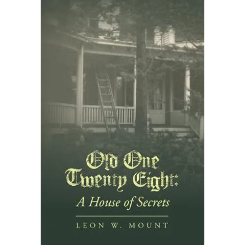 Old One Twenty Eight: A House of Secrets - Paperback | Books | Wiccan Center