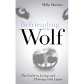 Befriending the Wolf: The Guide to Living and Thriving with Lupus - Paperback | Books | Wiccan Center