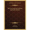 The Grace and Duty of Being Spiritually Minded - Hardcover | Books | Wiccan Center