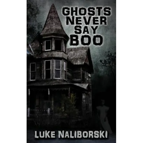 Ghosts Never Say Boo - Paperback | Books | Wiccan Center