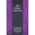 All About Aquarius: An Astrological Guide to Personality, Friendship, Compatibility, Love, Marriage, Career, and More! New Expanded Editio - Paperback | Books | Wiccan Center